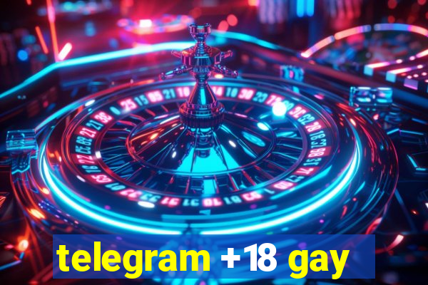telegram +18 gay
